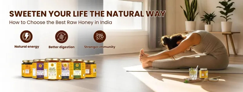 Best Honey in India: How to Find, Select and Savour the Purest Sweetener